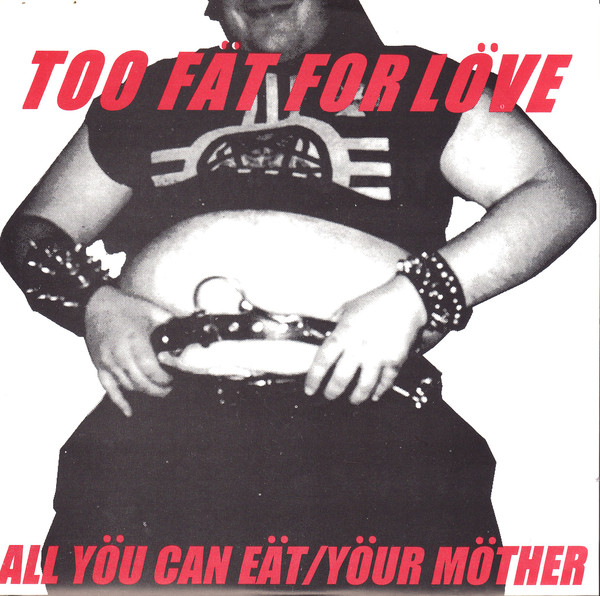 Too Fat For Love